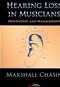 Hearing Loss in Musicians: Prevention and Management Cover Image