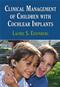 Clinical Management of Children with Cochlear Implants Cover Image