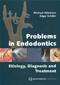 Problems in Endodontics: Etiology, Diagnosis and Treatment Cover Image