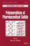 Polymorphism of Pharmaceutical Solids Cover Image