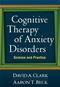 Cognitive Therapy of Anxiety Disorders: Science and Practice Cover Image