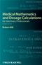 Medical Mathematics and Dosage Calculations for Veterinary Professionals Cover Image