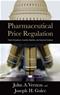 Pharmaceutical Price Regulation: Public Perceptions, Economic Realities, and Empirical Evidence Cover Image