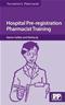 Hospital Pre-registration Pharmacist Training Cover Image
