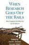 When Research Goes Off the Rails: Why It Happens and What You Can Do About It Cover Image