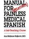 Manual for (Relatively) Painless Medical Spanish: A Self-Teaching Course Cover Image