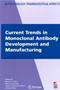 Current Trends in Monoclonal Antibody Development and Manufacturing Cover Image