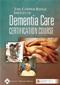 Dementia Care: Certification Course on CD-ROM for Windows. Student Version Cover Image