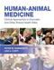 Human-Animal Medicine: Clinical Approaches to Zoonoses, Toxicants, and Other Shared Health Risks Cover Image