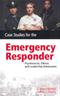 Case Studies for the Emergency Responder: Psychosocial, Ethical and Leadership Dimensions Cover Image
