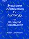 Syndrome Identification for Audiology: An Illustrated PocketGuide Cover Image