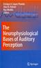 Neurophysiological Bases of Auditory Perception Cover Image