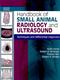Handbook of Small Animal Radiology and Ultrasound: Techniques and Differential Diagnoses Cover Image