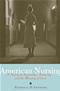American Nursing: A History of Knowledge, Authority, and the Meaning of Work Cover Image