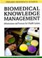 Biomedical Knowledge Management: Infrastructures and Processes for E-Health Systems Cover Image