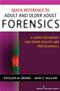 Quick Reference to Adult and Older Adult Forensics: A Guide for Nurses and Other Health Care Professionals Cover Image