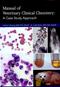 Manual of Veterinary Clinical Chemistry: A Case Study Approach Cover Image