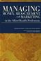 Managing Money, Measurement and Marketing in the Allied Health Professions Cover Image