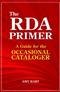 RDA Primer: A Guide for the Occasional Cataloger Cover Image
