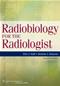 Radiobiology for the Radiologist Cover Image