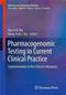Pharmacogenomic Testing in Current Clinical Practice: Implementation in the Clinical Laboratory Cover Image