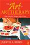 Art of Art Therapy: What Every Art Therapist Needs to Know. Text with DVD Cover Image