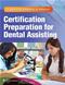 Lippincott Williams & Wilkins Certification Preparation for Dental Assisting. Text with CD-ROM for Macintosh and Windows and Internet Access Code for thePoint Cover Image