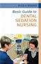 Basic Guide to Dental Sedation Nursing Cover Image