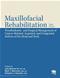 Maxillofacial Rehabilitation: Prosthodontic and Surgical Management of Cancer-Related, Acquired, and Congenital Defects of the Head and Neck Cover Image