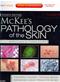 McKees Pathology of the Skin with Clinical Correlations. 2 Volume Set. Text with Internet Access Code for Expert Consult edition Cover Image