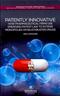 Patently Innovative: How Pharmaceutical Firms Use Emerging Patent Law to Extend Monopolies on Blockbuster Drugs Cover Image