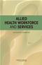 Allied Health Workforce and Services: Workshop Summary Cover Image