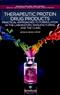 Therapeutic Protein Drug Products: Practical Approaches to Formulation in the Laboratory, Manufacturing and the Clinic Cover Image