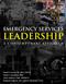 Emergency Services Leadership: A Contemporary Approach Cover Image