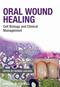 Oral Wound Healing: Cell Biology and Clinical Management Cover Image