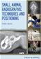 Small Animal Radiographic Techniques and Positioning Cover Image