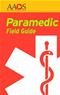 Paramedic Field Guide. Includes 2010 Guidelines Cover Image
