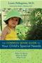 Common Sense Guide to Your Childs Special Needs: When to Worry, When to Wait, What to Do Cover Image