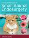 Clinical Manual of Small Animal Endosurgery Cover Image