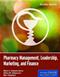 Pharmacy Management, Leadership, Marketing and Finance. Text with Internet Access Code for Companion Website Cover Image