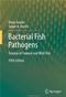 Bacterial Fish Pathogens: Disease of Farmed and Wild Fish Cover Image