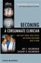 Consummate Clinician: What Every Student, House Officer and Hospital Practitioner Needs to Know Cover Image