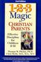 1-2-3 Magic for Christian Parents: Effective Discipline for Children 2-12 Cover Image