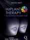 Implant Therapy: The Integrated Treatment Plan. Volume 1, Diagnosis and Surgical Therapy Cover Image