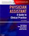 Physician Assistant: Guide to Clinical Practice. Text with Access Code for Expert Consult Edition Cover Image