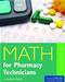 Math for Pharmacy Technicians. Text with Access Code Cover Image