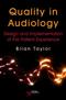 Quality in Audiology: Design and Implementation of the Patient Experience Cover Image
