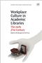 Workplace Culture in Academic Libraries: The Early 21st Century Cover Image