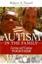 Autism in the Family: Caring and Coping Together Cover Image