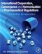 International Cooperation, Convergence, and Harmonization of Pharmaceutical Regulations: A Global Perspective Cover Image
